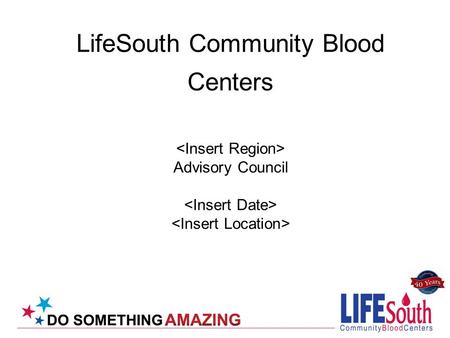 LifeSouth Community Blood Centers Advisory Council.