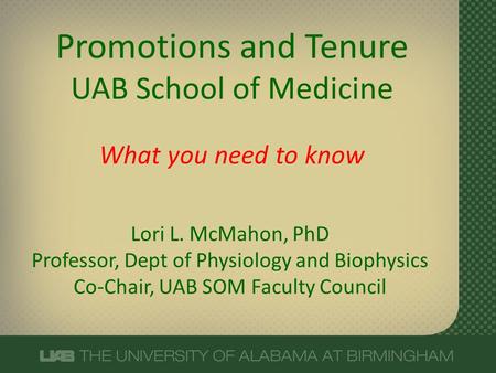 Promotions and Tenure UAB School of Medicine What you need to know