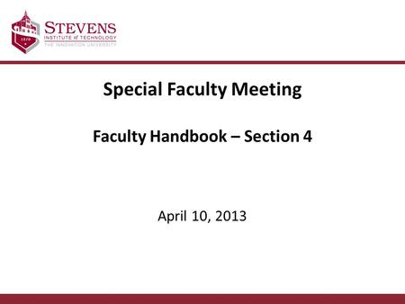 Special Faculty Meeting Faculty Handbook – Section 4 April 10, 2013.