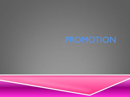 PROMOTION ALL MARKETING ACTIVITIES OTHER THAN PERSONAL SELLING, ADVERTISING AND PUBLIC RELATIONS, THAT ARE USED TO STIMULATE CONSUMER PURCHASING AND.