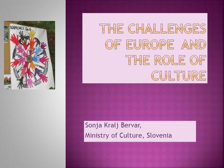 The challenges of europe and the role of culture