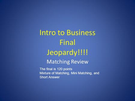 Intro to Business Final Jeopardy!!!!