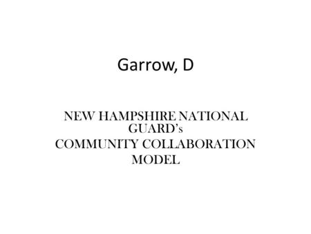 Garrow, D NEW HAMPSHIRE NATIONAL GUARDs COMMUNITY COLLABORATION MODEL.