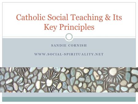 Catholic Social Teaching & Its Key Principles