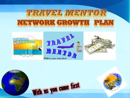 TRAVEL MENTOR NETWORK GROWTH plan