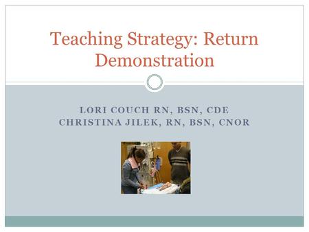 Teaching Strategy: Return Demonstration