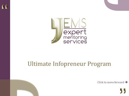 Ultimate Infopreneur Program Click to move forward.
