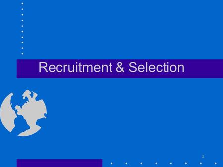 1 Recruitment & Selection. 2 Purpose To equip HR managers with tools and methods for designing and running effective recruitment processes To develop.
