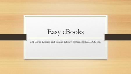 Easy eBooks 3M Cloud Library and Polaris Library Inc.