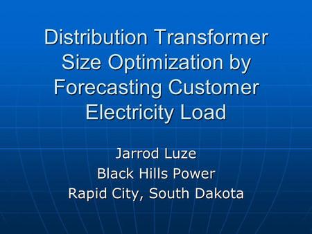 Jarrod Luze Black Hills Power Rapid City, South Dakota