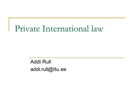 Private International law Addi Rull