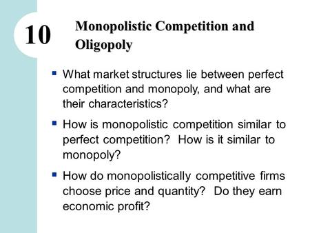10 Monopolistic Competition and Oligopoly What is game theory?