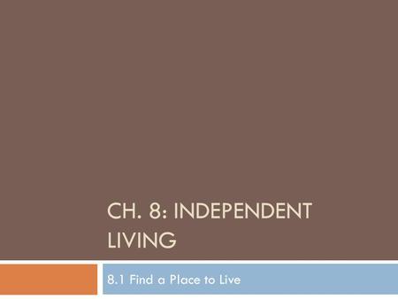 Ch. 8: Independent Living
