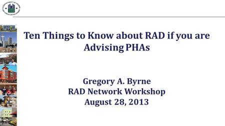 Ten Things to Know about RAD if you are Advising PHAs