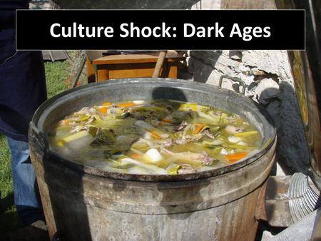 Culture Shock: Dark Ages. Imagine you just stepped out of your house into an empty world. Zombies have eaten your leader, your dog, the electrical plant.