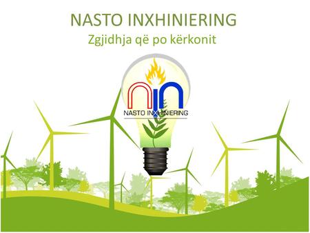 NASTO INXHINIERING Zgjidhja që po kërkonit. ABOUT US Nasto Inxhiniering born more than 10 years ago as a standalone unit within a LPG marketing company.