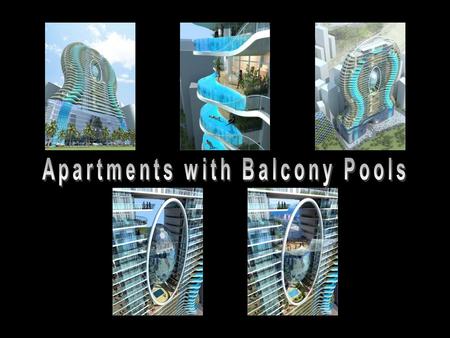 Apartments with Balcony Pools in India Pools are the new balconies literally, it seems. A skyscraper under construction in Mumbai, India, not only includes.