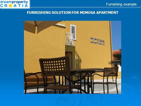 Furnishing example FURNISHING SOLUTION FOR MIMOSA APARTMENT.