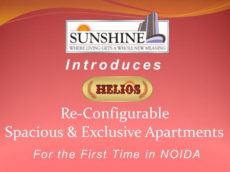 Re-Configurable For the First Time in NOIDA Spacious & Exclusive Apartments Introduces.