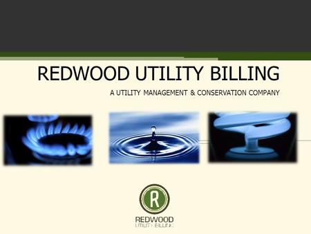 REDWOOD UTILITY BILLING A UTILITY MANAGEMENT & CONSERVATION COMPANY.