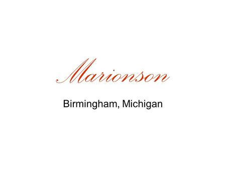Marionson Birmingham, Michigan. Simply The Best Commercial Development Site In Michigan Located in the Heart of Oakland County is Birmingham, Michigan.