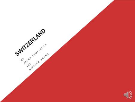 SWITZERLAND BY CACKY TEMPLETON AND SINKLER ADAMS.