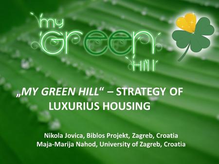 „MY GREEN HILL“ – STRATEGY OF LUXURIUS HOUSING