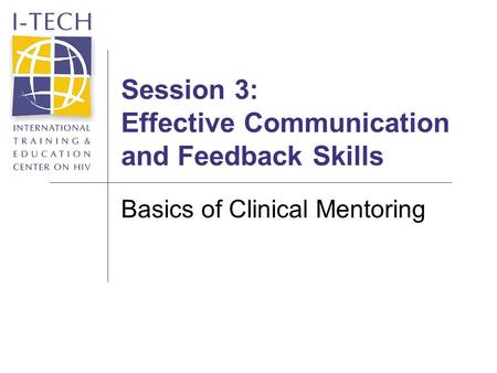 Session 3: Effective Communication and Feedback Skills