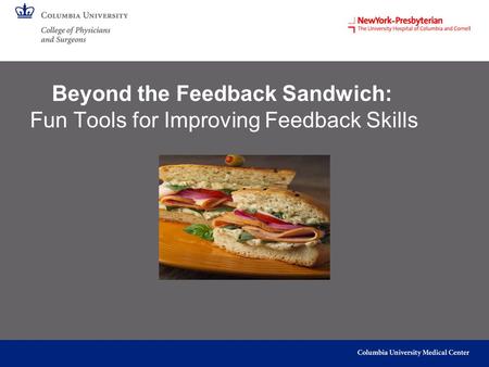 Beyond the Feedback Sandwich: Fun Tools for Improving Feedback Skills