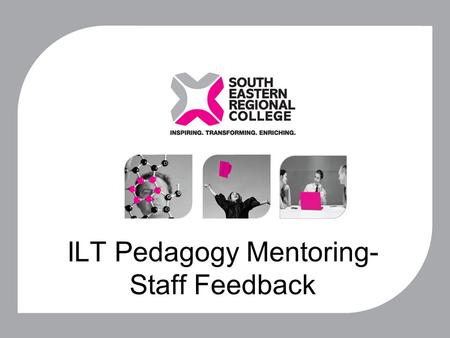 ILT Pedagogy Mentoring- Staff Feedback