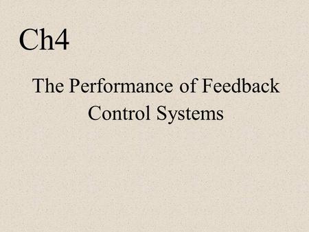 The Performance of Feedback Control Systems