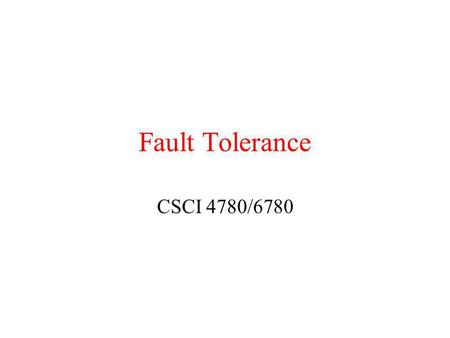 Fault Tolerance CSCI 4780/6780. Reliable Group Communication Reliable multicasting is important for several applications Transport layer protocols rarely.