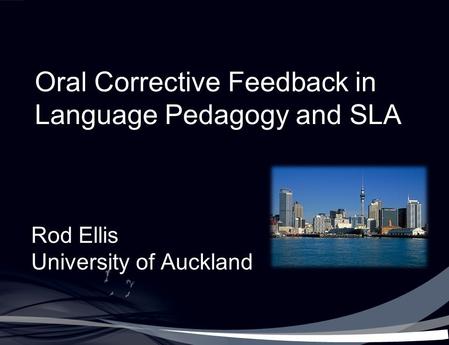 Oral Corrective Feedback in Language Pedagogy and SLA