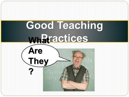 Good Teaching Practices