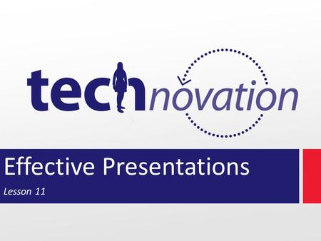 Effective Presentations Lesson 11. Check-in: You should be done with the final: Presentation slides 100-word app description Business plan.