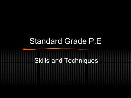 Standard Grade P.E Skills and Techniques. Feedback Q. What is Feedback? A.Feedback is information that a performer receives about their performance.