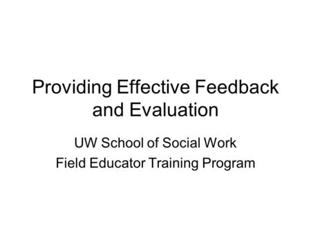 Providing Effective Feedback and Evaluation