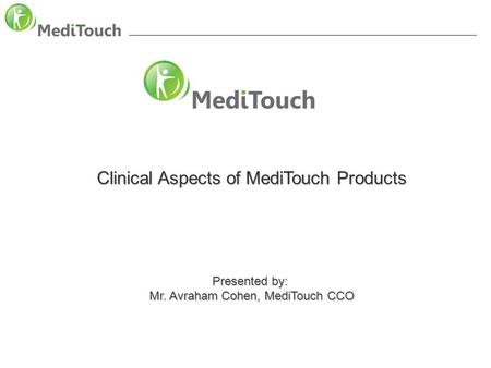 Clinical Aspects of MediTouch Products