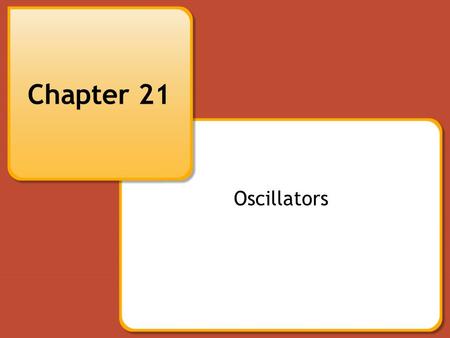 Chapter 21 Oscillators.