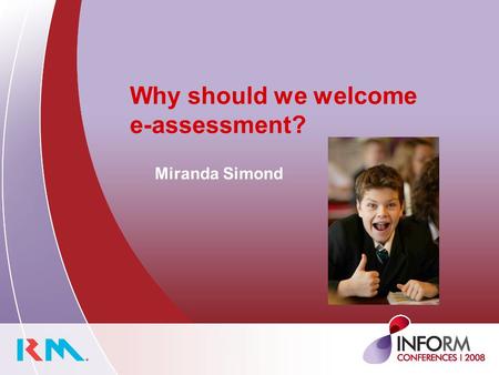 Miranda Simond Why should we welcome e-assessment?