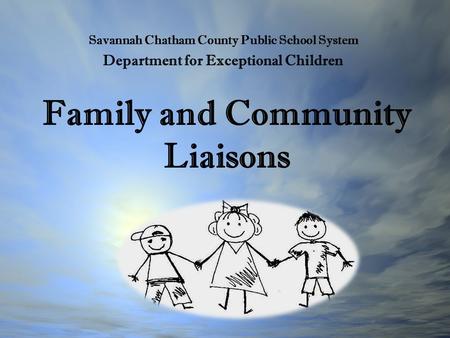 Family and Community Liaisons