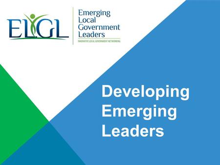 Developing Emerging Leaders. Who are we? Why are we here? Ben Kittelson, ELGL Program Manager Kent Wyatt, Senior Management Analyst, City of Tigard, Oregon.