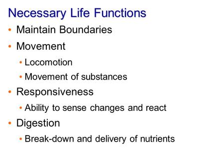 Necessary Life Functions