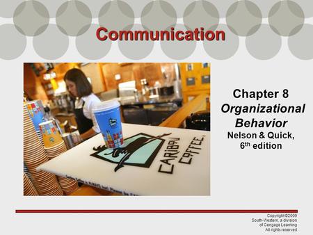Chapter 8 Organizational Behavior Nelson & Quick, 6th edition
