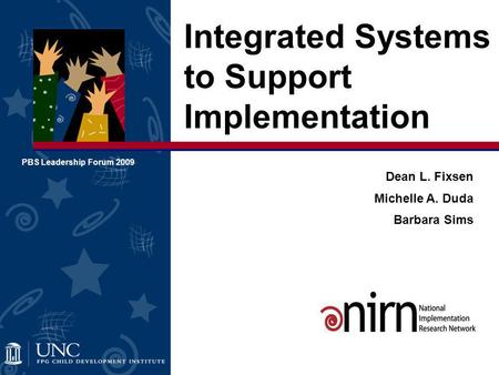 Integrated Systems to Support Implementation