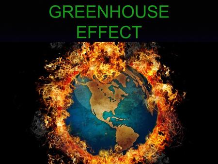 GREENHOUSE EFFECT. THE GREENHOUSE EFFECT The Earth has an atmosphere with a thickness of 1000 kilometres. The atmosphere contains large quantities of.