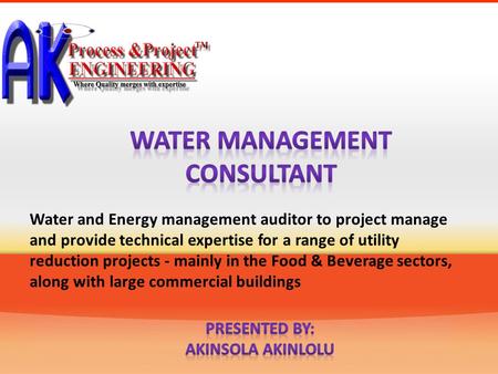 Water and Energy management auditor to project manage and provide technical expertise for a range of utility reduction projects - mainly in the Food &