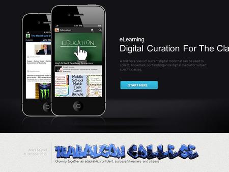 ELearning Digital Curation For The Classroom A brief overview of current digital tools that can be used to collect, bookmark, sort and organize digital.