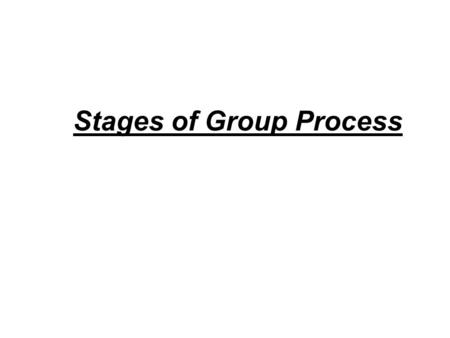 Stages of Group Process
