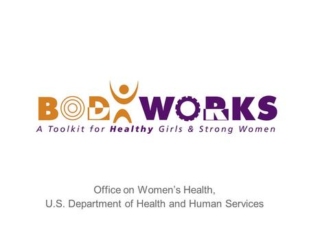 Office on Womens Health, U.S. Department of Health and Human Services.